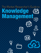 The Market Researcher’s Guide to Knowledge Management